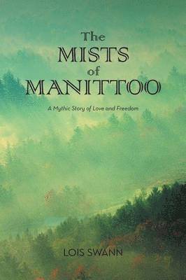 The MISTS of MANITTOO 1