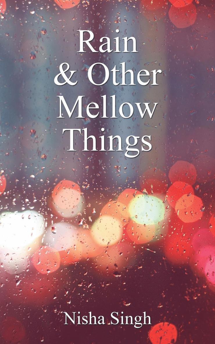 Rain & Other Mellow Things 1