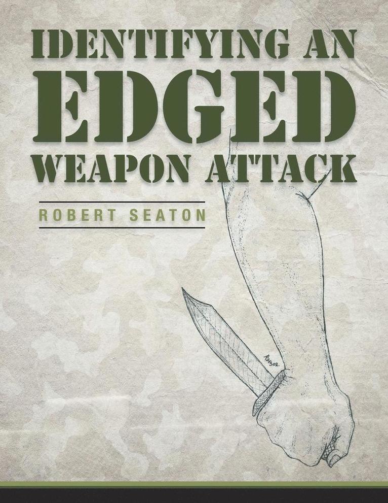 Identifying an Edged Weapon Attack 1