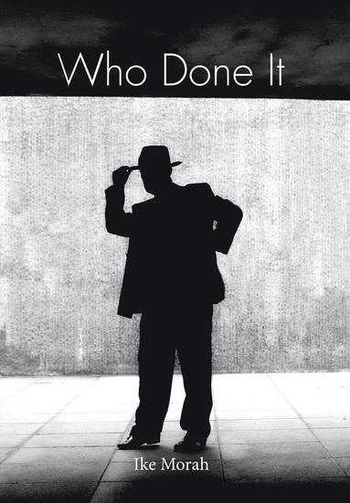 Ike Morah - Who Done It, Inbunden