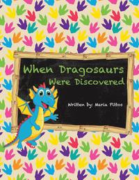 bokomslag When Dragosaurs Were Discovered