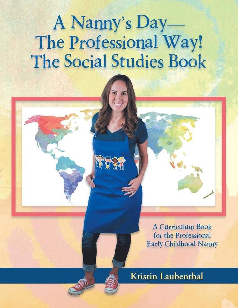 A Nanny's Day-The Professional Way! The Social Studies Book 1