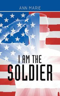 bokomslag I Am the Soldier