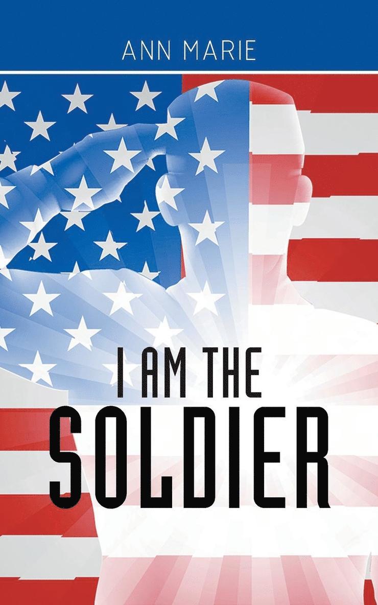 I Am the Soldier 1