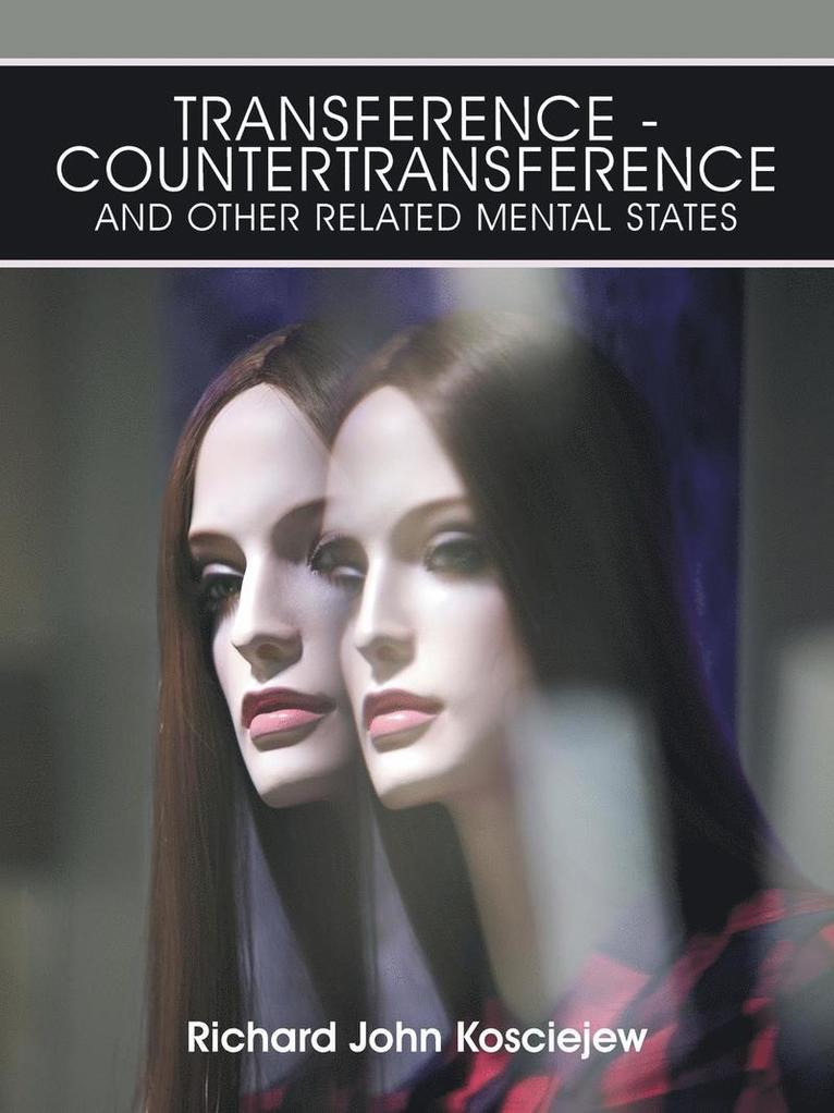 Transference-Countertransference and Other Related Mental States 1