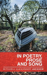bokomslag In Poetry, Prose and Song