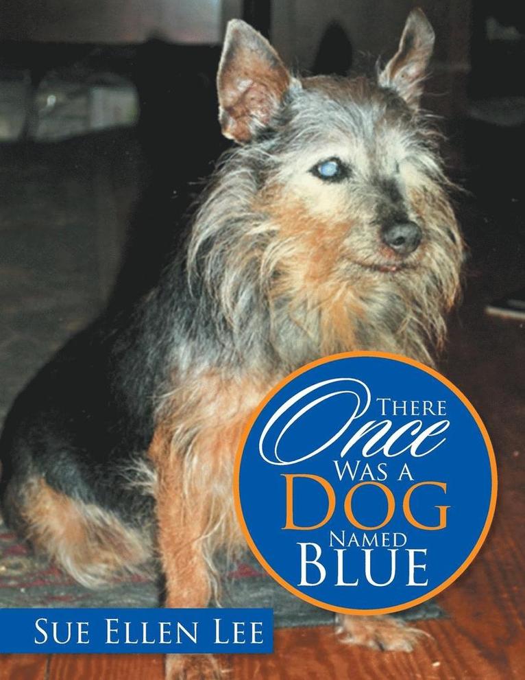 Sue Ellen Lee - There Once Was a Dog Named Blue, Häftad
