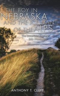 bokomslag Boy in Nebraska and the Ice Man of the Alps