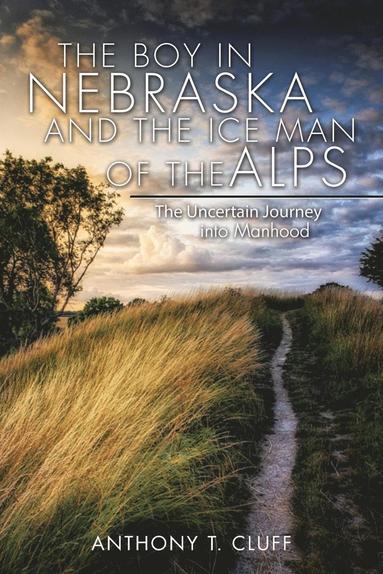 bokomslag Boy in Nebraska and the Ice Man of the Alps
