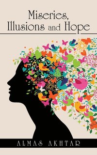 bokomslag Miseries, Illusions and Hope