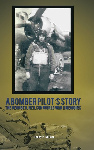 bokomslag A Bomber Pilot's Story