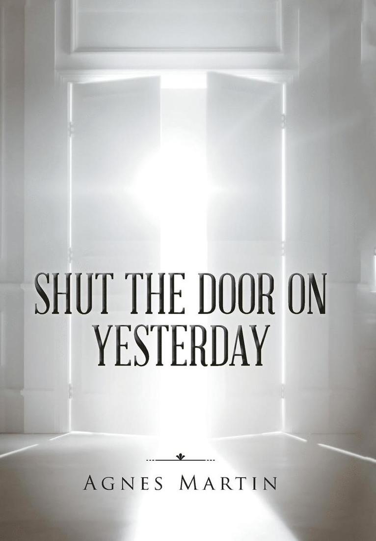 Shut the Door on Yesterday 1