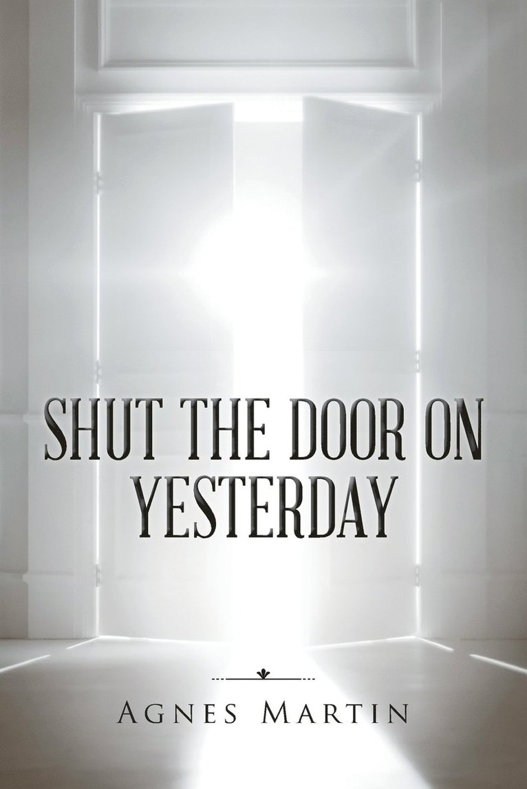 Shut the Door on Yesterday 1