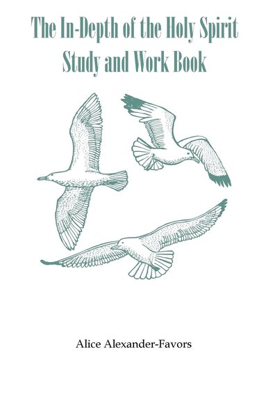 bokomslag In-Depth of the Holy Spirit Study and Work Book