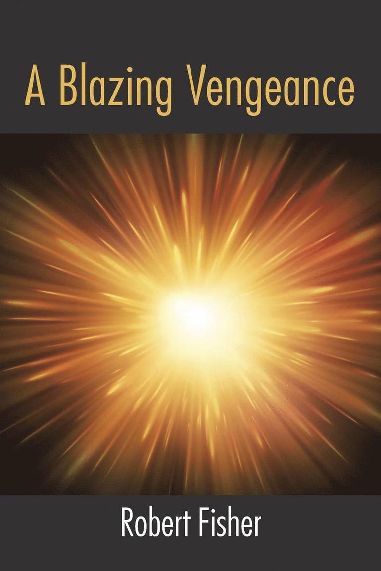 Robert Fisher - Blazing Vengeance, Häftad