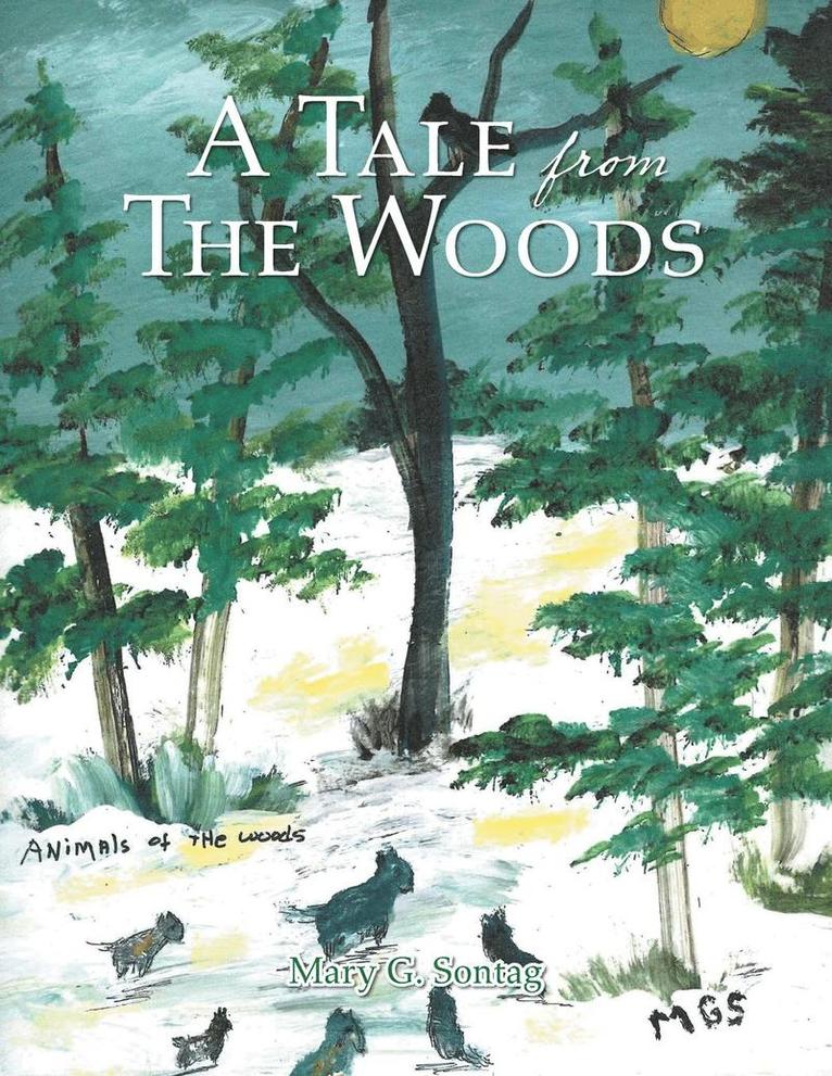 Mary G Sontag, Mary G. Sontag - Tale from the Woods, Häftad