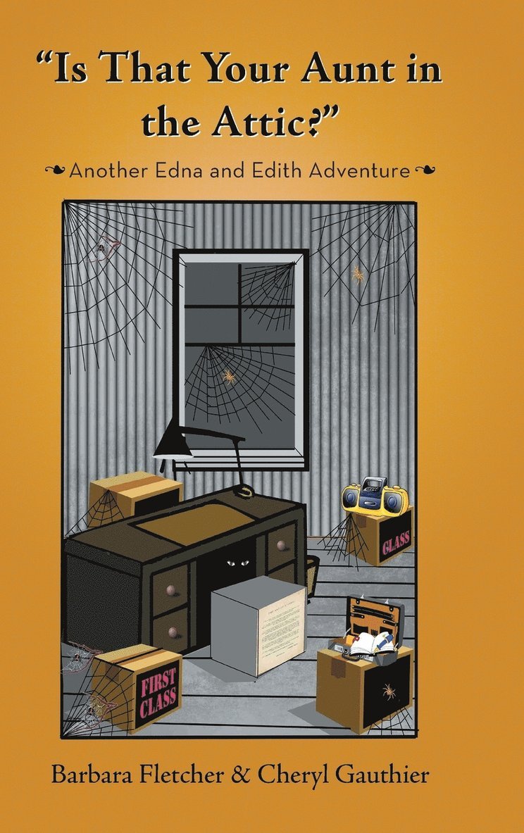 "Is That Your Aunt in the Attic?"