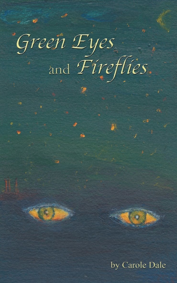 Green Eyes and Fireflies 1