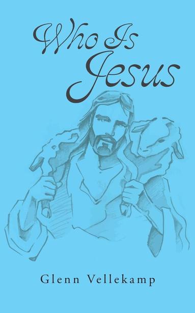 bokomslag Who Is Jesus