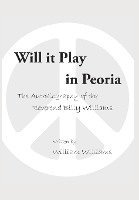 bokomslag Will it Play in Peoria