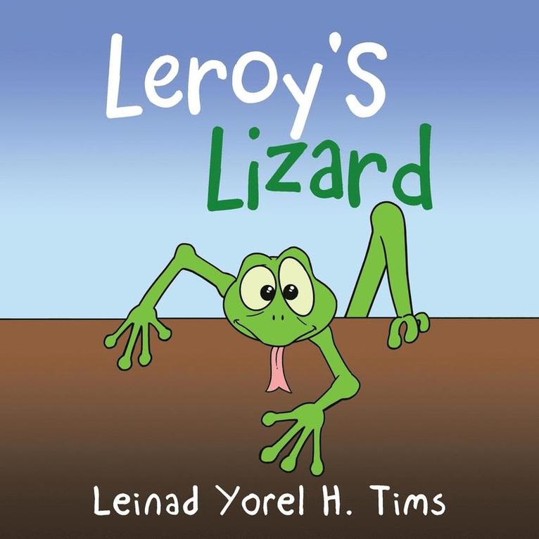 Leinad Yorel H Tims, Leinad Yorel H. Tims, Leinad Yorel H. Tims, - Leroy's Lizard, Häftad