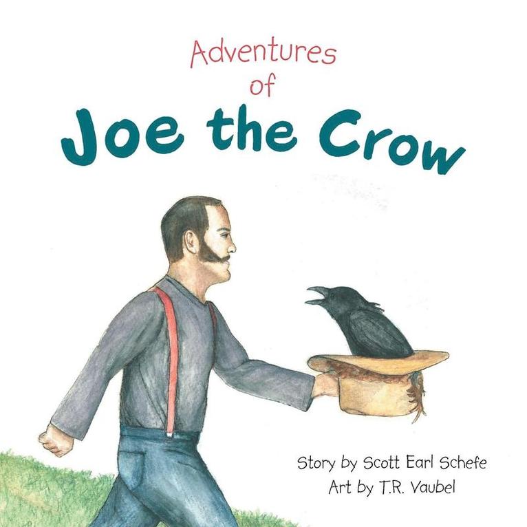 Scott Earl Schefe - Adventures of Joe the Crow, Häftad