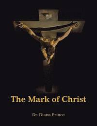 bokomslag The Mark of Christ