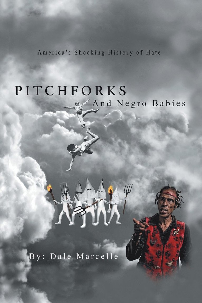 Dale Marcelle - Pitchforks and Negro Babies, Häftad