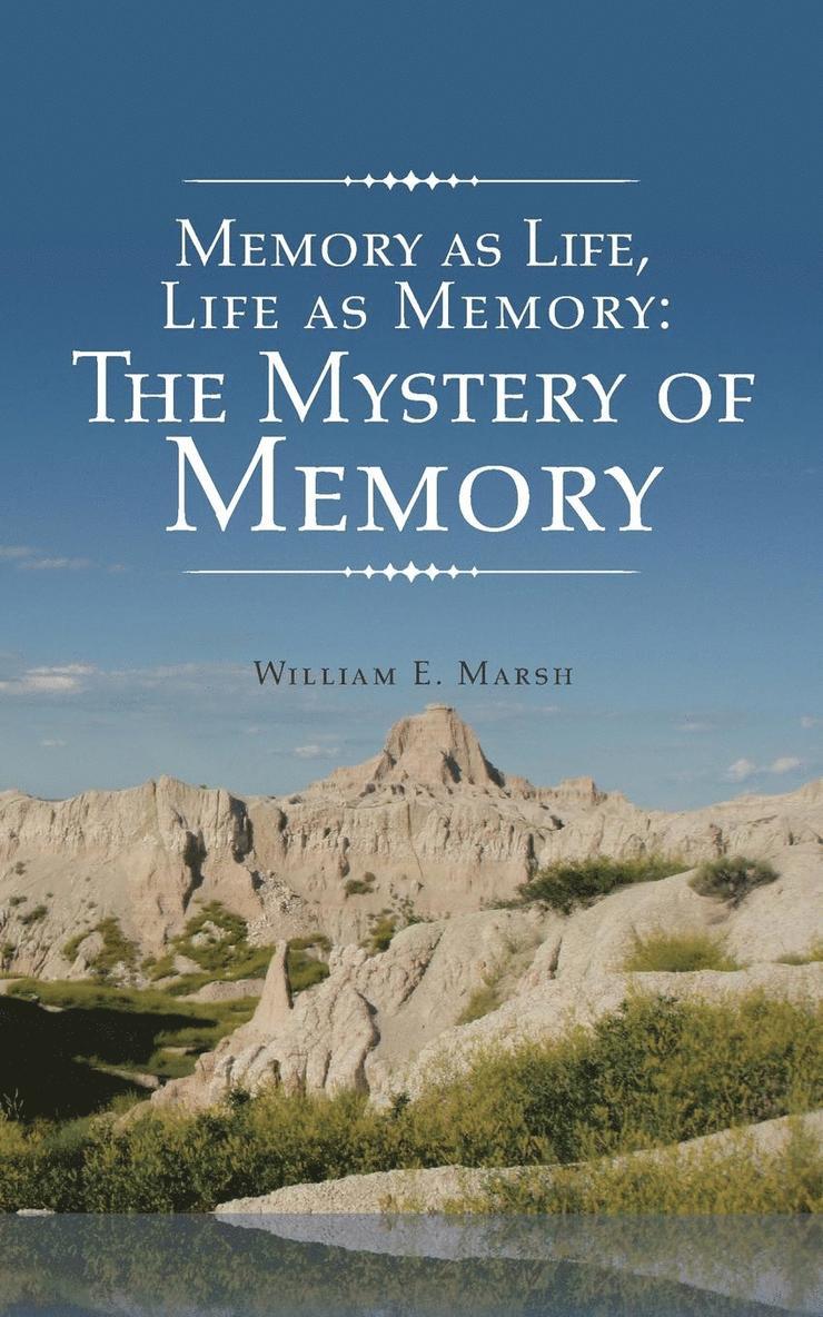 Memory as Life, Life as Memory 1