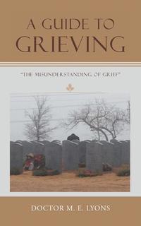 bokomslag A Guide to Grieving