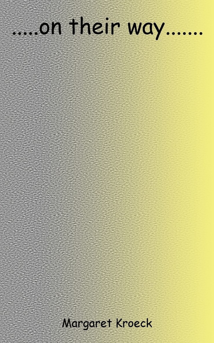 Margaret Kroeck - .....on their way......., Häftad