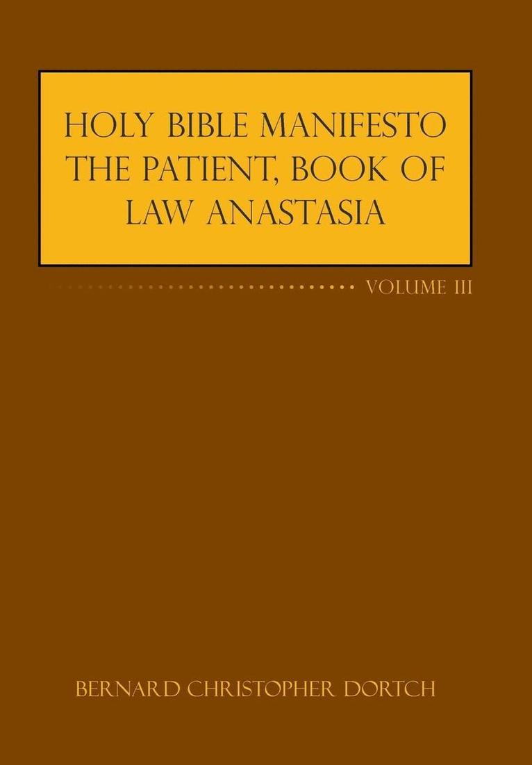 Holy Bible Manifesto the Patient, Book of Law Anastasia 1