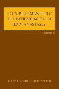 bokomslag Holy Bible Manifesto the Patient, Book of Law Anastasia