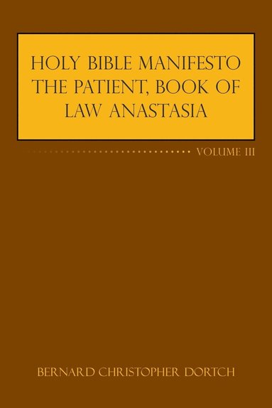 bokomslag Holy Bible Manifesto the Patient, Book of Law Anastasia