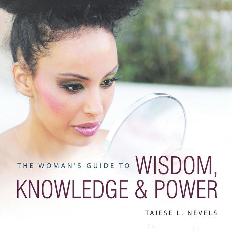 The Woman's Guide to Wisdom, Knowledge & Power 1