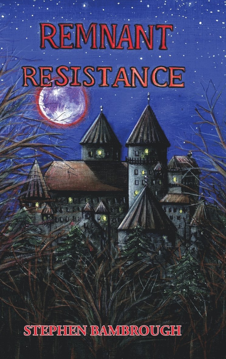 Stephen Bambrough - Remnant Resistance, Inbunden