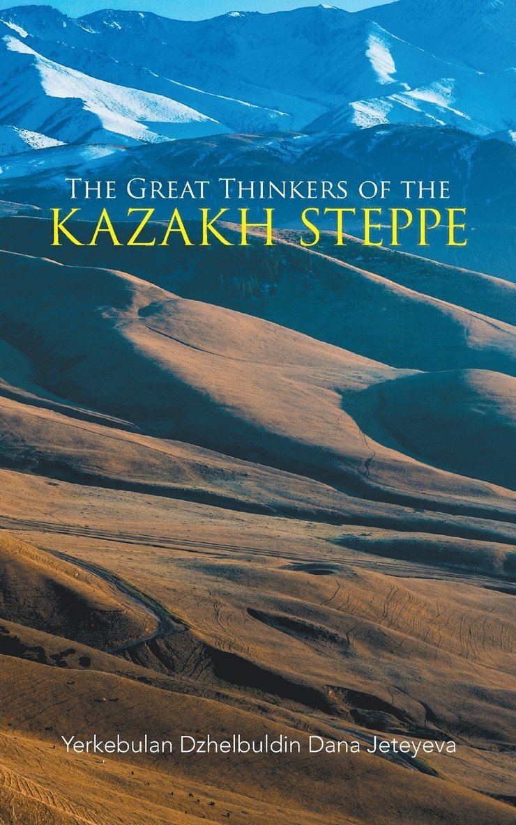 The Great Thinkers of the Kazakh Steppe 1