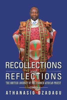 Recollections and Reflections 1