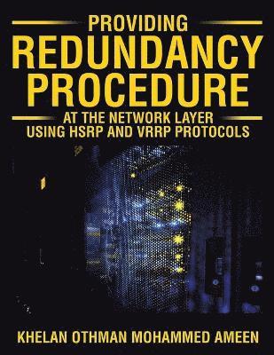 Providing Redundancy Procedure at the Network Layer Using HSRP and VRRP Protocols 1