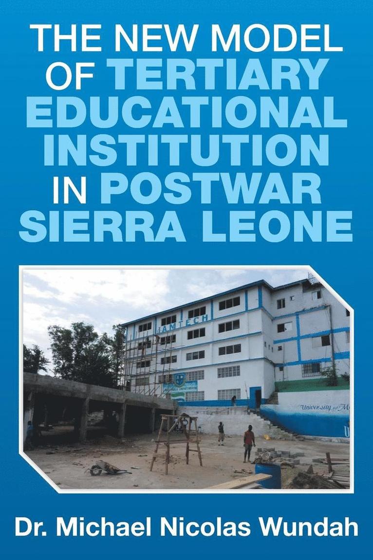 New Model of Tertiary Educational Institution in Postwar Sierra Leone