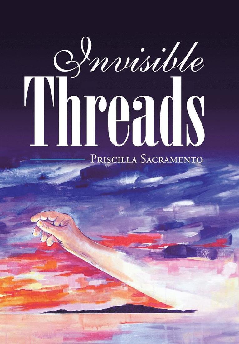 Priscilla Sacramento - Invisible Threads, Inbunden