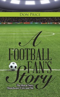 bokomslag A Football Fan's Story
