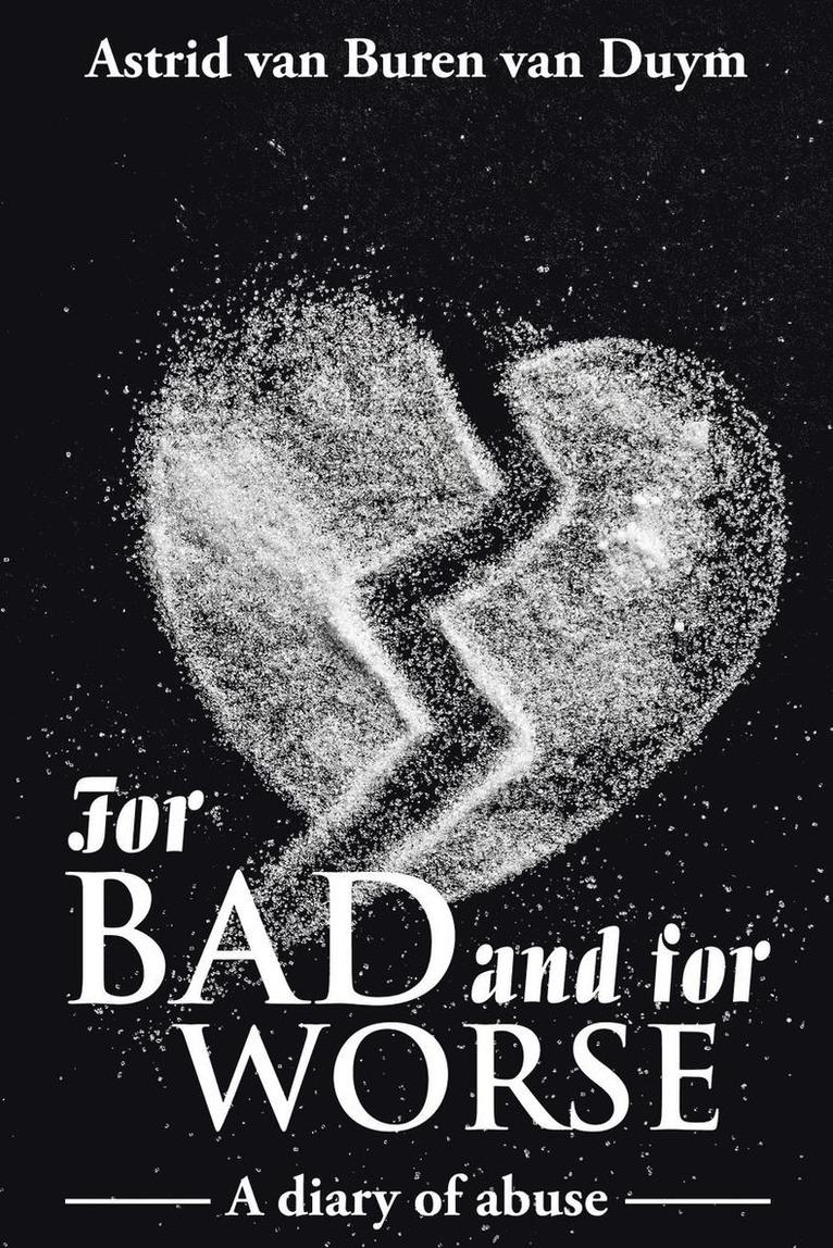 Astrid Van Buren Van Duym, Astrid van Buren van Duym, - For bad and for worse, Häftad