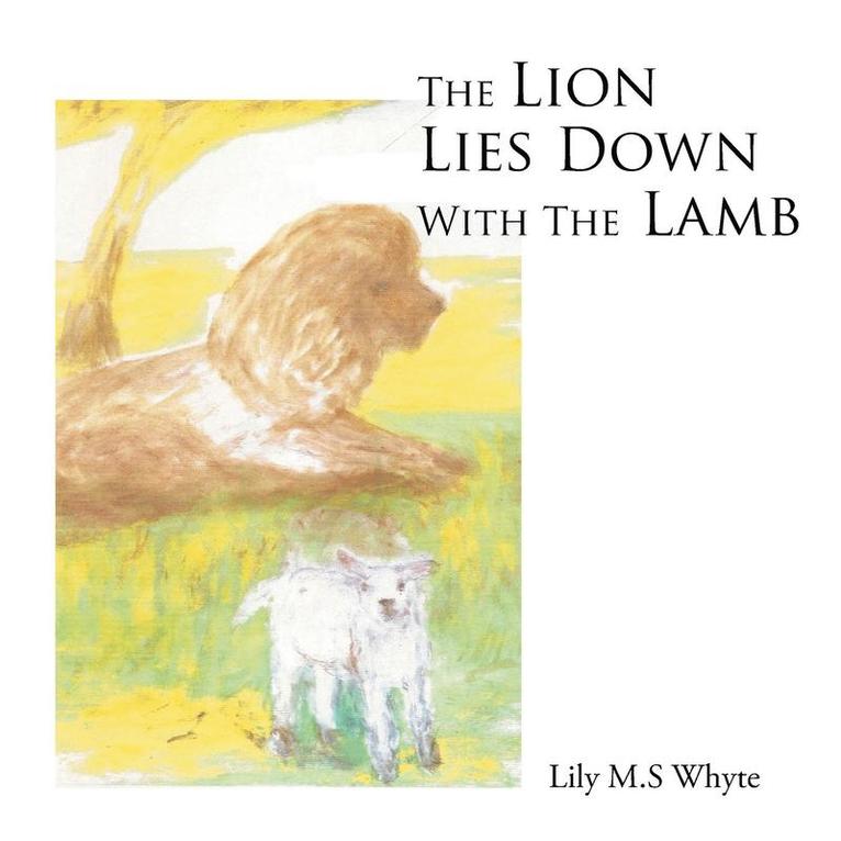The Lion Lies Down With The Lamb 1