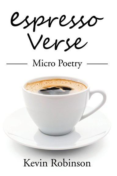 Kevin Robinson - Espresso Verse, Häftad