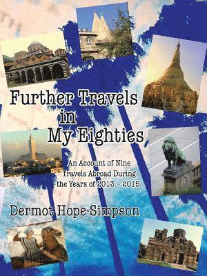 Further Travels in My Eighties 1