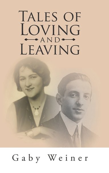 Gaby Weiner - Tales of Loving and Leaving, Inbunden
