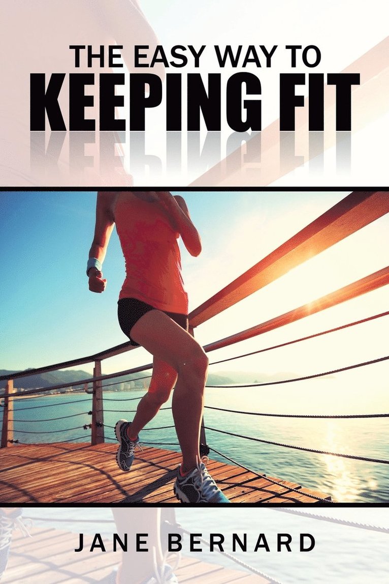 The Easy Way to Keeping Fit 1