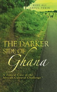 bokomslag The Darker Side of Ghana