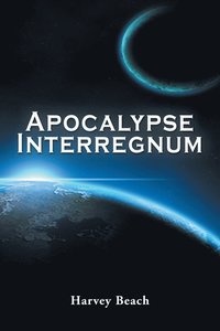 bokomslag Apocalypse Interregnum